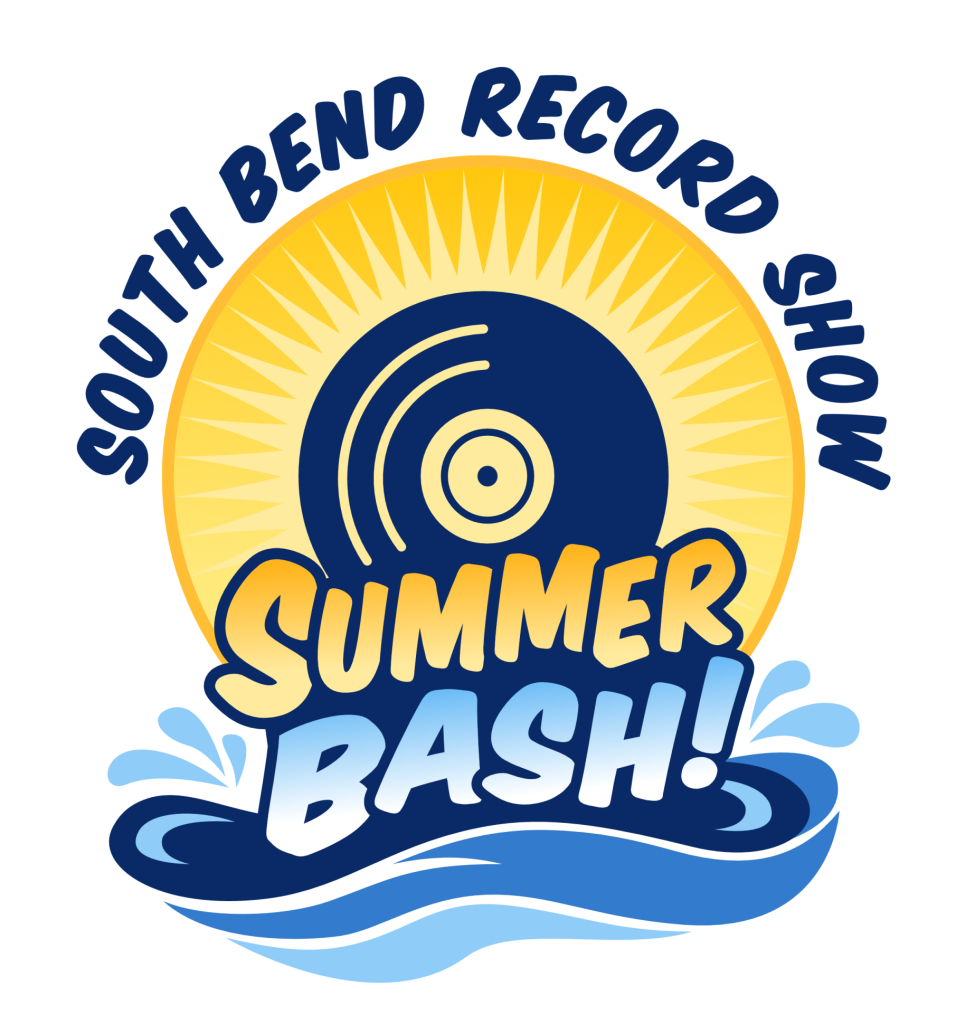 South Bend Record Show SUMMER BASH!